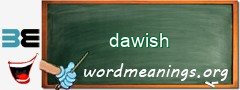 WordMeaning blackboard for dawish